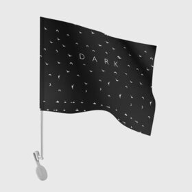 Флаг для автомобиля с принтом DARK - Birds (Тьма) в Санкт-Петербурге, 100% полиэстер | Размер: 30*21 см | 1921 | 1953 | 1986 | 2019 | 2052 | dark | future | jonas | logo | mikkel | mundus | no future | portal | sic | будущего | йонас | лого | логотип | миккель | надпись | нет | портал | сериал | сериалы | символ | тьма