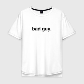 Мужская футболка хлопок Oversize с принтом BILLIE EILISH в Санкт-Петербурге, 100% хлопок | свободный крой, круглый ворот, “спинка” длиннее передней части | be | billie | billie eilish | билли | билли айлиш