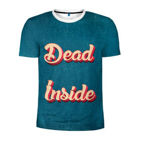 Мужская футболка 3D спортивная с принтом Dead inside в Санкт-Петербурге, 100% полиэстер с улучшенными характеристиками | приталенный силуэт, круглая горловина, широкие плечи, сужается к линии бедра | dead inside | дед инсайд