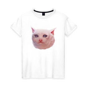 Женская футболка хлопок с принтом Плачущий кот в Санкт-Петербурге, 100% хлопок | прямой крой, круглый вырез горловины, длина до линии бедер, слегка спущенное плечо | cat | crying | meme | кот | мем | плачущий