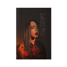 Обложка для паспорта матовая кожа с принтом Billie Eilish в Санкт-Петербурге, натуральная матовая кожа | размер 19,3 х 13,7 см; прозрачные пластиковые крепления | bad guy | billie eilish | билли айлиш | эйлиш