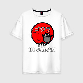 Женская футболка хлопок Oversize с принтом Big in Japan в Санкт-Петербурге, 100% хлопок | свободный крой, круглый ворот, спущенный рукав, длина до линии бедер
 | big in japan | годзилла | японский флаг