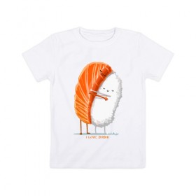 Детская футболка хлопок с принтом Я люблю суши в Санкт-Петербурге, 100% хлопок | круглый вырез горловины, полуприлегающий силуэт, длина до линии бедер | Тематика изображения на принте: еда | рис | рыба | суши
