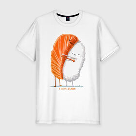 Мужская футболка премиум с принтом Я люблю суши в Санкт-Петербурге, 92% хлопок, 8% лайкра | приталенный силуэт, круглый вырез ворота, длина до линии бедра, короткий рукав | Тематика изображения на принте: еда | рис | рыба | суши