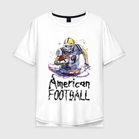 Мужская футболка хлопок Oversize с принтом American football в Санкт-Петербурге, 100% хлопок | свободный крой, круглый ворот, “спинка” длиннее передней части | american football | ball | helmet | player | sportsman | usa | американский футбол | игрок | каска | мяч | сша