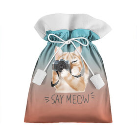 Подарочный 3D мешок с принтом Say Meow в Санкт-Петербурге, 100% полиэстер | Размер: 29*39 см | Тематика изображения на принте: meow | кот | котенок | котик | котики | котятка | кошка | мяу | скажи мяу | фотоаппарат | фотограф