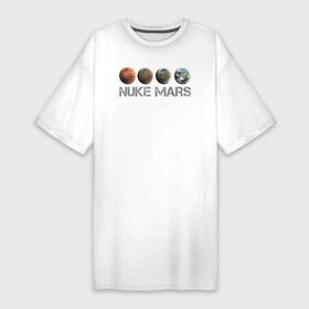 Платье-футболка хлопок с принтом NUKE MARS в Санкт-Петербурге,  |  | elon | mars | musk | nuke | земля | илон | марс | маск | планета | терраформирование | ядерный