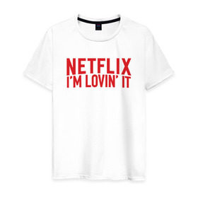 Мужская футболка хлопок с принтом NETFLIX - IM LOVIN IT в Санкт-Петербурге, 100% хлопок | прямой крой, круглый вырез горловины, длина до линии бедер, слегка спущенное плечо. | Тематика изображения на принте: netflix | нетфликс | сериалы | фильмы