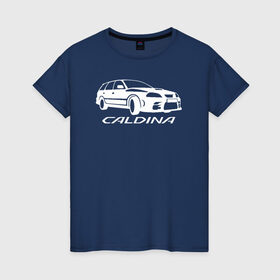 Женская футболка хлопок с принтом Toyota Caldina в Санкт-Петербурге, 100% хлопок | прямой крой, круглый вырез горловины, длина до линии бедер, слегка спущенное плечо | caldina | toyota | toyota caldina