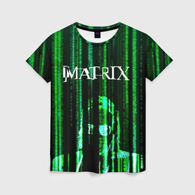 Женская футболка 3D с принтом Matrix в Санкт-Петербурге, 100% полиэфир ( синтетическое хлопкоподобное полотно) | прямой крой, круглый вырез горловины, длина до линии бедер | keanu | matrix | reeves | the matrix | киану | матрица | морфиус | ривз