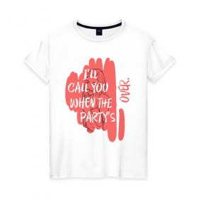 Женская футболка хлопок с принтом When the partys over в Санкт-Петербурге, 100% хлопок | прямой крой, круглый вырез горловины, длина до линии бедер, слегка спущенное плечо | billie | eilish | paty | айлиш | билли | вечеринка