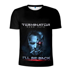 Мужская футболка 3D спортивная с принтом Terminator Dark Fate в Санкт-Петербурге, 100% полиэстер с улучшенными характеристиками | приталенный силуэт, круглая горловина, широкие плечи, сужается к линии бедра | dark fate | ill be back | terminator | арнольд шварценеггер | киборг | надпись | темные судьбы | терминатор | терминатор 2019 | терминатор темные судьбы | фильм | шварцнегер