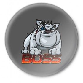 Значок с принтом Boss в Санкт-Петербурге,  металл | круглая форма, металлическая застежка в виде булавки | арт | графика | собаки