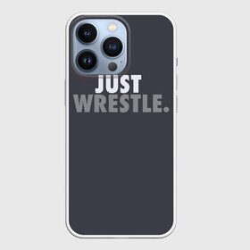 Чехол для iPhone 13 Pro с принтом Just wrestle (Просто борись). в Санкт-Петербурге,  |  | freestyle | just | wrestle | wrestling | борись | борцовское | борцы | борьба | вольная | вольники | греко римская | девиз | лозунг | просто борись