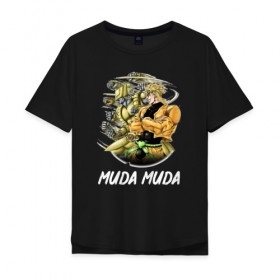 Мужская футболка хлопок Oversize с принтом Muda Muda в Санкт-Петербурге, 100% хлопок | свободный крой, круглый ворот, “спинка” длиннее передней части | anime | jojo | senpai | tian | аниме | анимэ | джоджо | ониме | онимэ | сенпай | тян