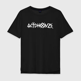 Мужская футболка хлопок Oversize с принтом ATL ACIDHOUZE в Санкт-Петербурге, 100% хлопок | свободный крой, круглый ворот, “спинка” длиннее передней части | 