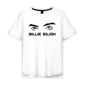 Мужская футболка хлопок Oversize с принтом Billie Eilish в Санкт-Петербурге, 100% хлопок | свободный крой, круглый ворот, “спинка” длиннее передней части | 