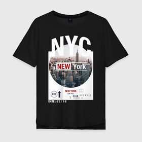 Мужская футболка хлопок Oversize с принтом New York City в Санкт-Петербурге, 100% хлопок | свободный крой, круглый ворот, “спинка” длиннее передней части | Тематика изображения на принте: new york | usa | америка | города | нью йорк | страны | сша | туризм | туристические