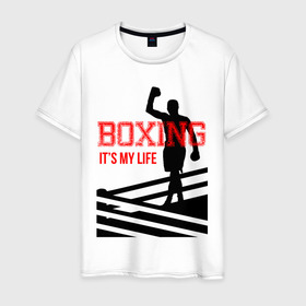 Мужская футболка хлопок с принтом Boxing its my life (двухсторонняя) в Санкт-Петербурге, 100% хлопок | прямой крой, круглый вырез горловины, длина до линии бедер, слегка спущенное плечо. | boxing | бокс