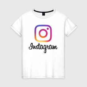 Женская футболка хлопок с принтом Instagram в Санкт-Петербурге, 100% хлопок | прямой крой, круглый вырез горловины, длина до линии бедер, слегка спущенное плечо | application | instagram | инстаграм | приложение