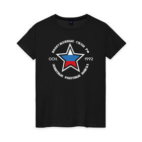 Женская футболка хлопок с принтом Зенитные ракетные войска в Санкт-Петербурге, 100% хлопок | прямой крой, круглый вырез горловины, длина до линии бедер, слегка спущенное плечо | 