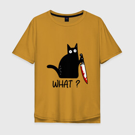 Мужская футболка хлопок Oversize с принтом What cat в Санкт-Петербурге, 100% хлопок | свободный крой, круглый ворот, “спинка” длиннее передней части | Тематика изображения на принте: cat | kitten | knife | what | кот | котёнок | кошка | кровь | нож | что
