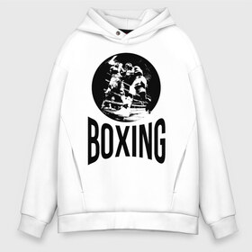 Мужское худи Oversize хлопок с принтом Boxing (двухсторонняя) в Санкт-Петербурге, френч-терри — 70% хлопок, 30% полиэстер. Мягкий теплый начес внутри —100% хлопок | боковые карманы, эластичные манжеты и нижняя кромка, капюшон на магнитной кнопке | boxer | boxing | fight | mma | бокс | боксер | тайский бокс