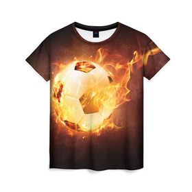 Женская футболка 3D с принтом Огненный мяч в Санкт-Петербурге, 100% полиэфир ( синтетическое хлопкоподобное полотно) | прямой крой, круглый вырез горловины, длина до линии бедер | 