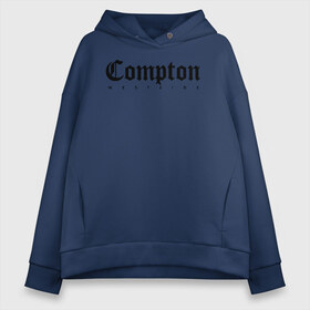 Женское худи Oversize хлопок с принтом Compton west side в Санкт-Петербурге, френч-терри — 70% хлопок, 30% полиэстер. Мягкий теплый начес внутри —100% хлопок | боковые карманы, эластичные манжеты и нижняя кромка, капюшон на магнитной кнопке | Тематика изображения на принте: compton | west side | вест сайд | вестсайд | западная сторона | западное побережье | калифорния | комптон | лос анджелес | надпись | реп | реперская | рэп