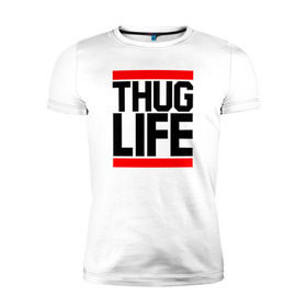 Мужская футболка премиум с принтом THUG LIFE в Санкт-Петербурге, 92% хлопок, 8% лайкра | приталенный силуэт, круглый вырез ворота, длина до линии бедра, короткий рукав | 2pac | thug life | tupac | tupac shakur | жизнь головореза | тупак | тупак шакур