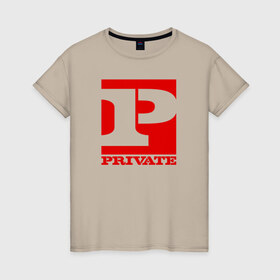 Женская футболка хлопок с принтом PRIVATE в Санкт-Петербурге, 100% хлопок | прямой крой, круглый вырез горловины, длина до линии бедер, слегка спущенное плечо | brazzers | merch | private | бразерс | мерч
