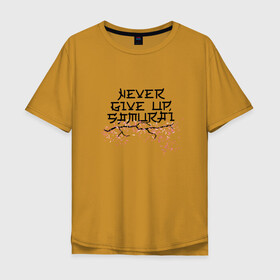 Мужская футболка хлопок Oversize с принтом Never give up, samurai в Санкт-Петербурге, 100% хлопок | свободный крой, круглый ворот, “спинка” длиннее передней части | Тематика изображения на принте: несдавайся | сакура | самурай