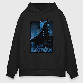 Мужское худи Oversize хлопок с принтом Batman в Санкт-Петербурге, френч-терри — 70% хлопок, 30% полиэстер. Мягкий теплый начес внутри —100% хлопок | боковые карманы, эластичные манжеты и нижняя кромка, капюшон на магнитной кнопке | bat man | batman | batman comics | caped crusader | comics | dark knight | бетмен | брюс уэйн | бэт мен | бэтмен | тёмный рыцарь