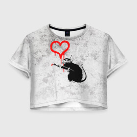 Женская футболка Crop-top 3D с принтом BANKSY | БЭНКСИ | СЕРДЦЕ | LOVE в Санкт-Петербурге, 100% полиэстер | круглая горловина, длина футболки до линии талии, рукава с отворотами | banksy | heart | бэнкси | сердце