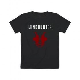 Детская футболка хлопок с принтом Mindhunter в Санкт-Петербурге, 100% хлопок | круглый вырез горловины, полуприлегающий силуэт, длина до линии бедер | hunter | mind | mindhunter | netflix | мозг | охотник | охотник за разумом | разум | сериал