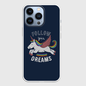 Чехол для iPhone 13 Pro с принтом Unicorn. Follow your Dreams в Санкт-Петербурге,  |  | care | dream | fantasy | horn | horse | magic | night | rainbow | star | stars | unicorn | единорог | звезда | звезды | инрог | конь | лошадь | магия | мечта | ночь | радуга | рог | фантастика | фентези