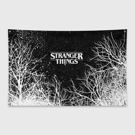 Флаг-баннер с принтом STRANGER THINGS ОЧЕНЬ СТРАННЫЕ ДЕЛА в Санкт-Петербурге, 100% полиэстер | размер 67 х 109 см, плотность ткани — 95 г/м2; по краям флага есть четыре люверса для крепления | 11 | stranger things | одди | одиннадцатая | очень странные дела | сериалы