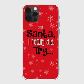 Чехол для iPhone 12 Pro Max с принтом Dear Santa в Санкт-Петербурге, Силикон |  | santa | дед мороз | каникулы | мороз | новогодний свитер | новый год | оливье | праздник | рождество | санта клаус | свитер новогодний | снег | снегурочка | снежинки