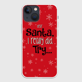 Чехол для iPhone 13 mini с принтом Dear Santa в Санкт-Петербурге,  |  | santa | дед мороз | каникулы | мороз | новогодний свитер | новый год | оливье | праздник | рождество | санта клаус | свитер новогодний | снег | снегурочка | снежинки