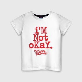 Детская футболка хлопок с принтом IM NOT OKAY. в Санкт-Петербурге, 100% хлопок | круглый вырез горловины, полуприлегающий силуэт, длина до линии бедер | black parade | killjoy | mcr | my chemical romance | килджой
