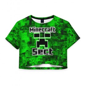 Женская футболка Cropp-top с принтом Minecraft в Санкт-Петербурге, 100% полиэстер | круглая горловина, длина футболки до линии талии, рукава с отворотами | game | minecraft | mojang ab | sect | игра | инди | майнкрафт | майнкрафт секта | секта