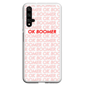 Чехол для Honor 20 с принтом OK BOOMER в Санкт-Петербурге, Силикон | Область печати: задняя сторона чехла, без боковых панелей | ok boomer | зумеры | мемы | миллениалы | окей бумер