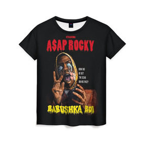 Женская футболка 3D с принтом BABUSHKA BOI в Санкт-Петербурге, 100% полиэфир ( синтетическое хлопкоподобное полотно) | прямой крой, круглый вырез горловины, длина до линии бедер | Тематика изображения на принте: aap | aap rocky | asap | asap rocky | babushka | babushka boi | babushka boy