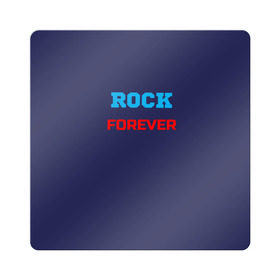 Магнит виниловый Квадрат с принтом Rock Forever (РОК Навсегда) 1 в Санкт-Петербурге, полимерный материал с магнитным слоем | размер 9*9 см, закругленные углы | rock | рок | рок вечен | рок навсегда | фанат рока