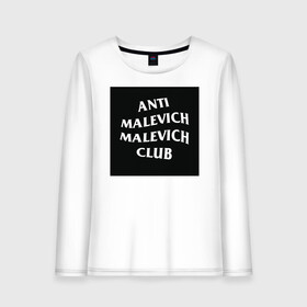 Женский лонгслив хлопок с принтом anti malevich malevich club в Санкт-Петербурге, 100% хлопок |  | Тематика изображения на принте: 