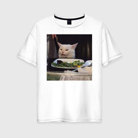 Женская футболка хлопок Oversize с принтом мемная картинка с котом в Санкт-Петербурге, 100% хлопок | свободный крой, круглый ворот, спущенный рукав, длина до линии бедер
 | кот | котэ | кошка | мем | прикол | фотография