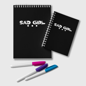 Блокнот с принтом SAD GIRL в Санкт-Петербурге, 100% бумага | 48 листов, плотность листов — 60 г/м2, плотность картонной обложки — 250 г/м2. Листы скреплены удобной пружинной спиралью. Цвет линий — светло-серый
 | Тематика изображения на принте: 