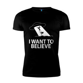 Мужская футболка премиум с принтом I WANT TO BELIEVE. в Санкт-Петербурге, 92% хлопок, 8% лайкра | приталенный силуэт, круглый вырез ворота, длина до линии бедра, короткий рукав | 