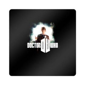 Магнит виниловый Квадрат с принтом Doctor Who в Санкт-Петербурге, полимерный материал с магнитным слоем | размер 9*9 см, закругленные углы | doctor | who | доктор | доктор кто | кто