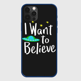 Чехол для iPhone 12 Pro Max с принтом I want to believe в Санкт-Петербурге, Силикон |  | Тематика изображения на принте: believe | gillian anderson | mulder | scully | ufo | want | инопланетяне | космос | нло | пришельцы | я хочу верить